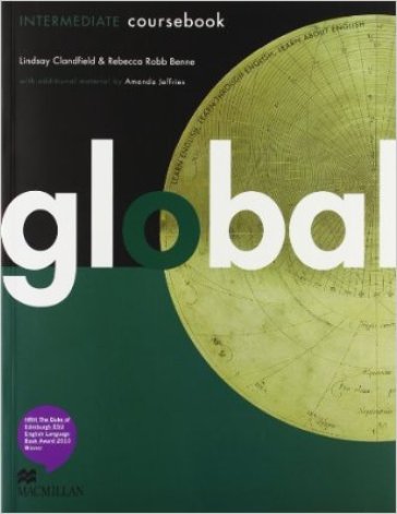 Global. Intermediate. Student's book-Workbook. Per le Scuole superiori. Con DVD: E-workbook. Con espansione online - Lindsay Clandfield - Kate Pickering