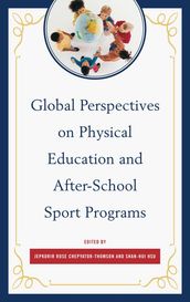 Global Perspectives on Physical Education and After-School Sport Programs