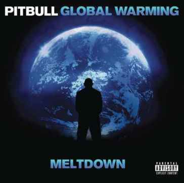Global warming: meltdown (deluxe version - Pitbull
