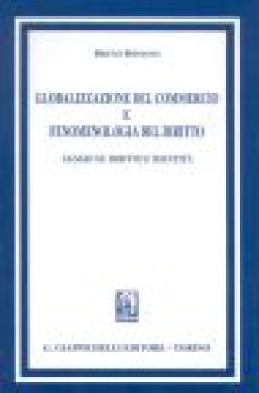 Globalizzazione del commercio e fenomenologia del diritto. Saggio su diritto e identità - Bruno Romano