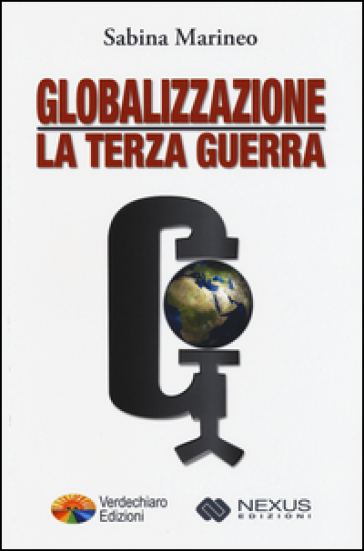 Globalizzazione: la terza guerra - Sabina Marineo