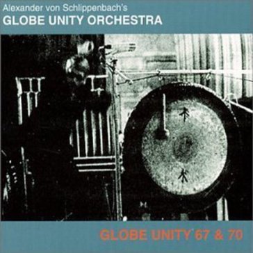 Globe unity '67-'70 - The Globe Unity Orchestra