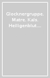Glocknergruppe. Matre. Kals. Heiligenblut. Carta topografica in scala 1:25.000