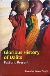 Glorious History Of Dalits Past And Present