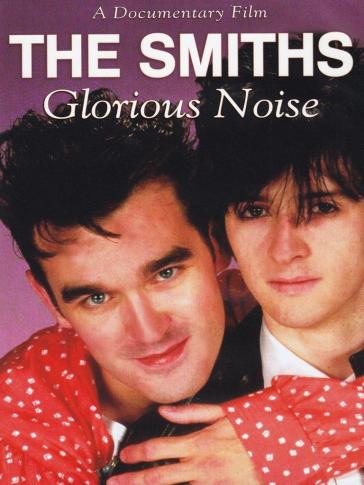 Glorious noise - The Smiths