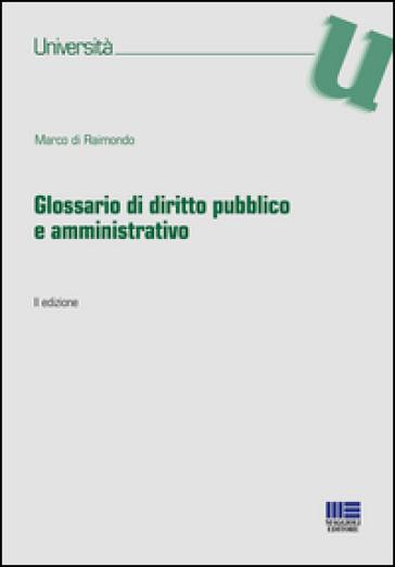 Glossario di diritto pubblico e amministrativo - Marco Di Raimondo