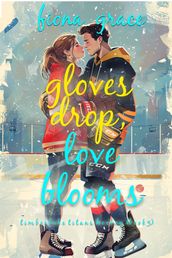 Gloves Drop, Love Blooms (A Timberlake Titans Hockey RomanceBook 5)