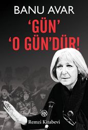  Gün   O Gün dür!