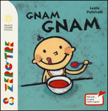 Gnam gnam. Ediz. illustrata - Leslie Patricelli