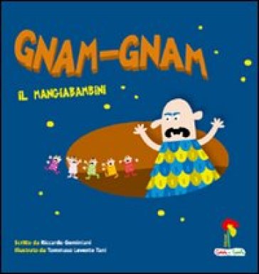 Gnam gnam il mangiabambini - Riccardo Geminiani