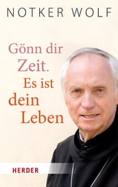 Gönn dir Zeit. Es ist dein Leben