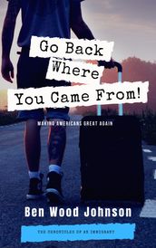 Go Back Where You Came From