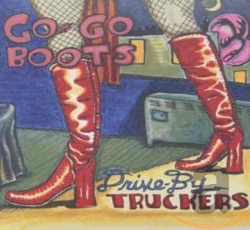 Go go boots - Drive By Truckers