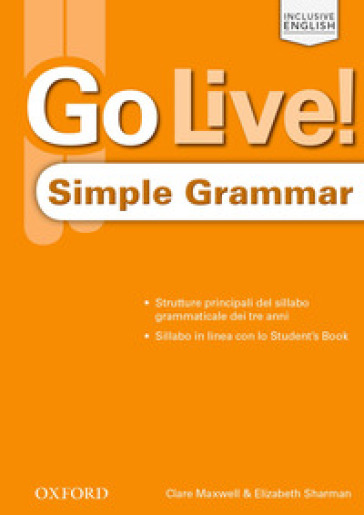 Go live! Simple grammar. Level 1-3. Per la Scuola media. Con espansione online - Clare Maxwell - Elizabeth Sharman