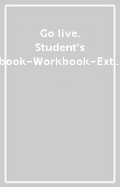 Go live. Student s book-Workbook-Extra. Per la Scuola media. Con CD Audio. Con espansione online. 2.