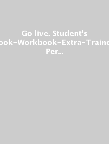 Go live. Student's book-Workbook-Extra-Trainer. Per la Scuola media. Con CD Audio. Con espansione online. Vol. 3