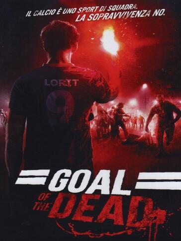 Goal Of The Dead - Thierry Poiraud - Benjamin Rocher