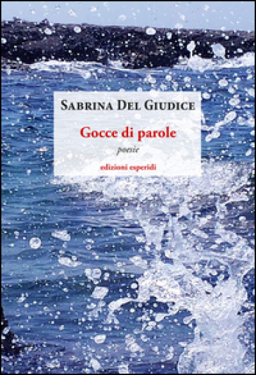 Gocce di parole - Sabrina Del Giudice