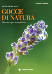 Gocce di natura. L aromaterapia nel quotidiano