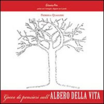 Gocce di pensieri sull'albero della vita - Federica Quaglieri