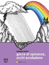 Gocce di speranza, occhi arcobaleno