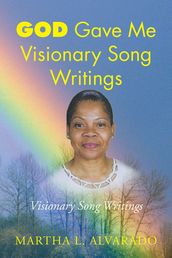 God Gave Me Visionary Song Writings