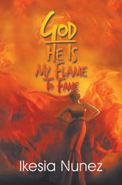 God-He Ls My Flame to Fame