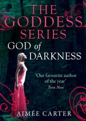 God Of Darkness (The Goddess Series) (A Goddess Series short story, Book 8)