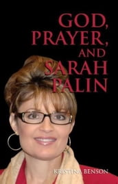 God, Prayer, and Sarah Palin