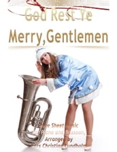 God Rest Ye Merry, Gentlemen Pure Sheet Music for Piano and Bassoon, Arranged by Lars Christian Lundholm