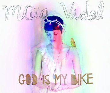 God is my bike - MAJA VIDAL