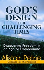 God s Design For Challenging Times