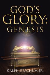 God s Glory: Genesis