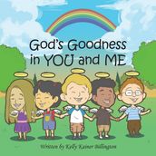 God s Goodness in You and Me