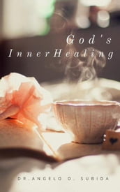 God s Inner Healing: A Guide in Life Recovery, Healing, and Mission