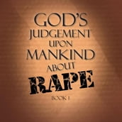 God s Judgement Upon Mankind About Rape