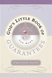 God s Little Book of Guarantees for Moms