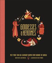 Goddesses and Heroines