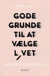 Gode grunde til at vælge livet