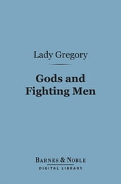 Gods and Fighting Men (Barnes & Noble Digital Library)