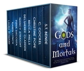 Gods and Mortals: Nine Urban Fantasy & Paranormal Novels Featuring Thor, Loki, Greek Gods, Native American Spirits, Vampires, Werewolves, & More