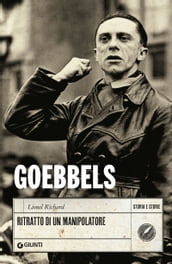 Goebbels. Ritratto di un manipolatore