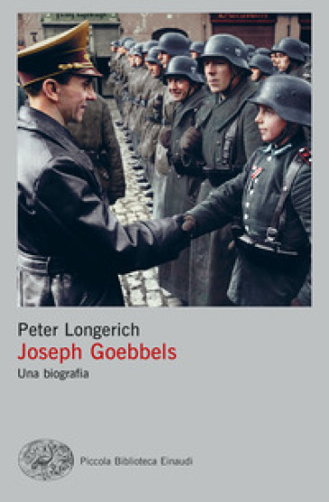 Goebbels. Una biografia - Peter Longerich