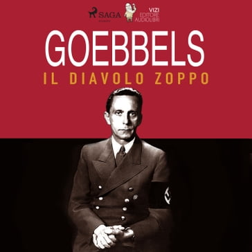 Goebbels, il diavolo zoppo - Lucas Hugo Pavetto - Giancarlo Villa