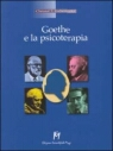 Goethe e la psicoterapia - Christof T. Eschenroder