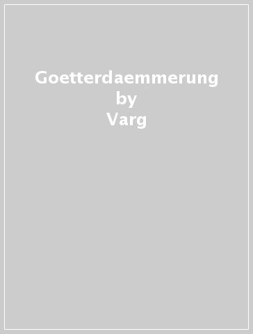 Goetterdaemmerung - Varg