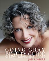 Going Gray Beauty Guide