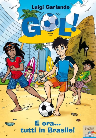 Gol! - 2. E ora... tutti in Brasile! - Luigi Garlando