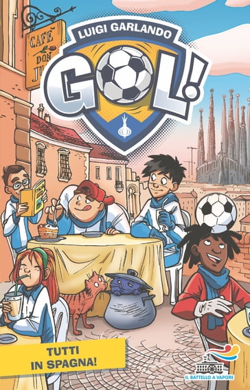 Gol - 24. Tutti in Spagna! - Luigi Garlando