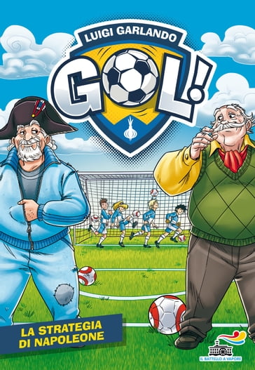 Gol n. 59 - La strategia di Napoleone - Luigi Garlando